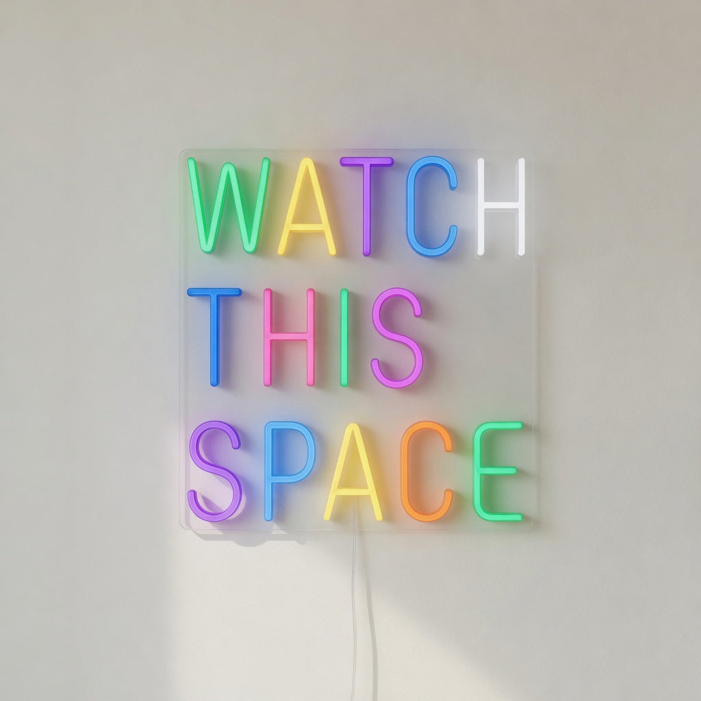 Watch This Space LED Neon Sign Dimmable Wall Light - Shineneon