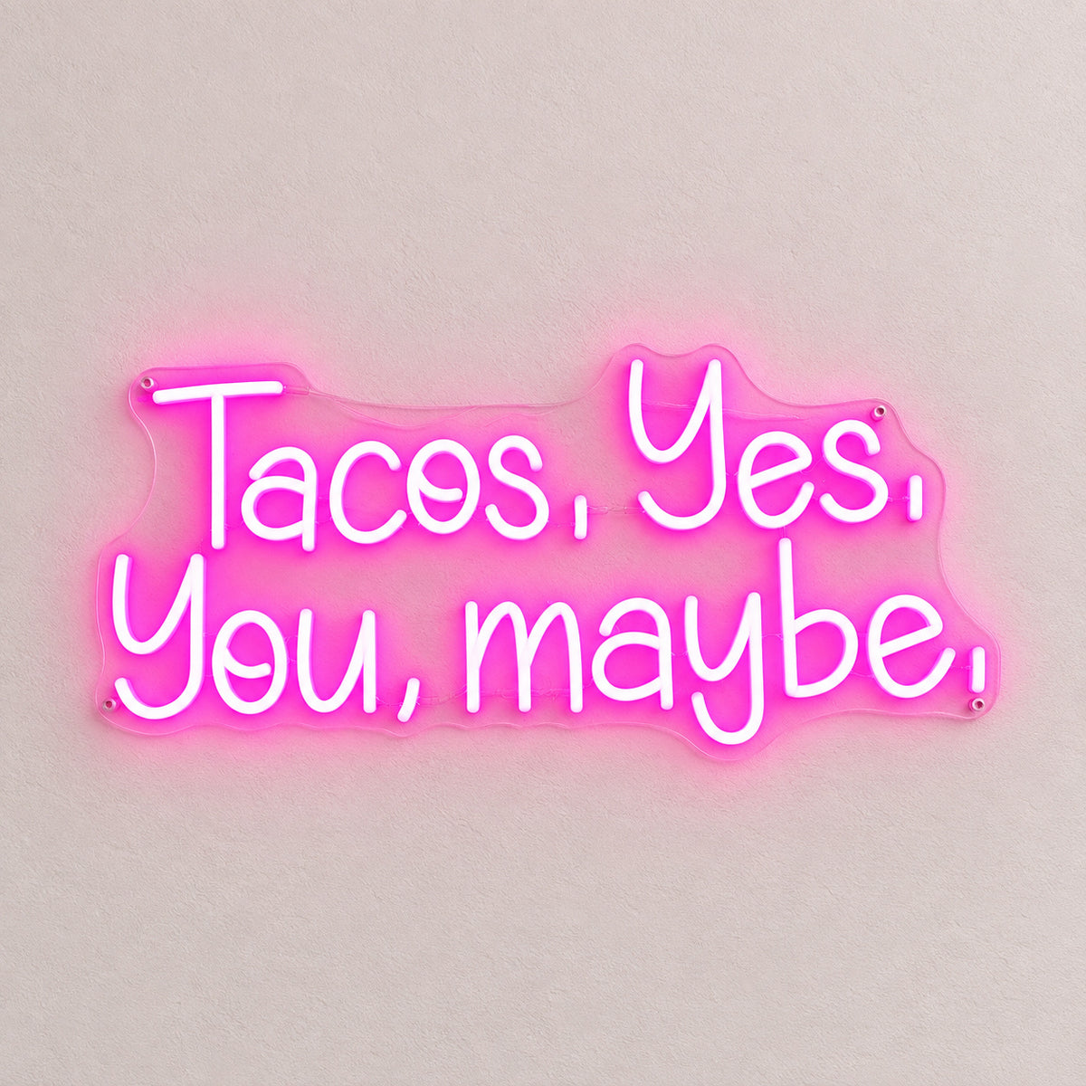 Tacos Yes You Maybe LED Neon Sign - Shineneon