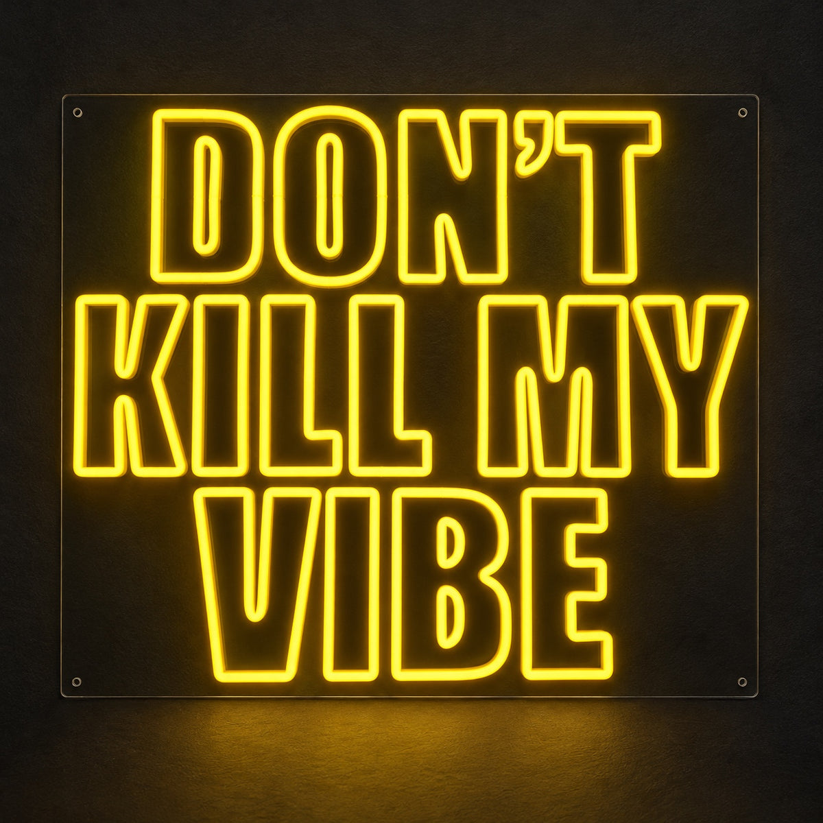 Don't Kill My Vibe LED Neon Sign Bold Caps Stack - Shineneon