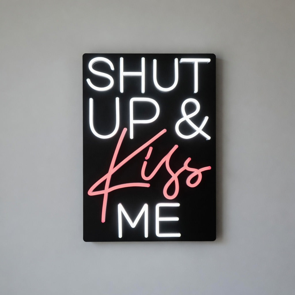 Shut Up and Kiss Me LED Neon Sign - Shineneon