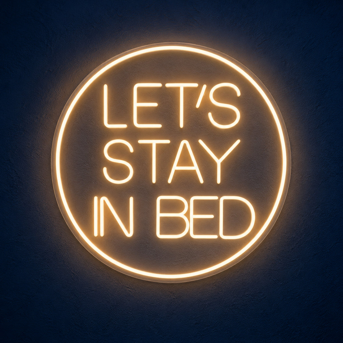 Let's Stay in Bed LED Neon Sign Circle Badge Design - Main Product Image