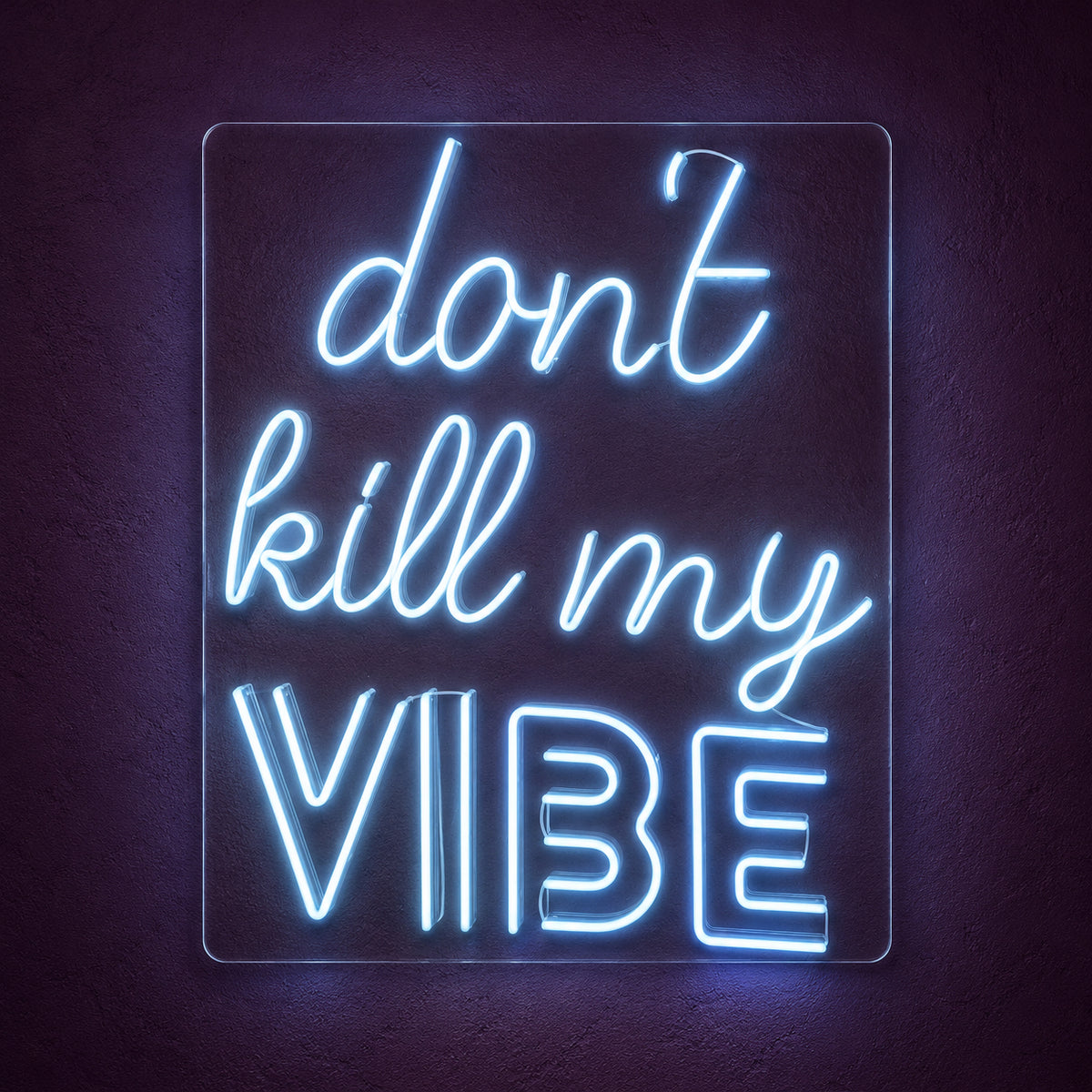 Don't Kill My Vibe LED Neon Sign Boxed Backboard Caps - Main Product Image