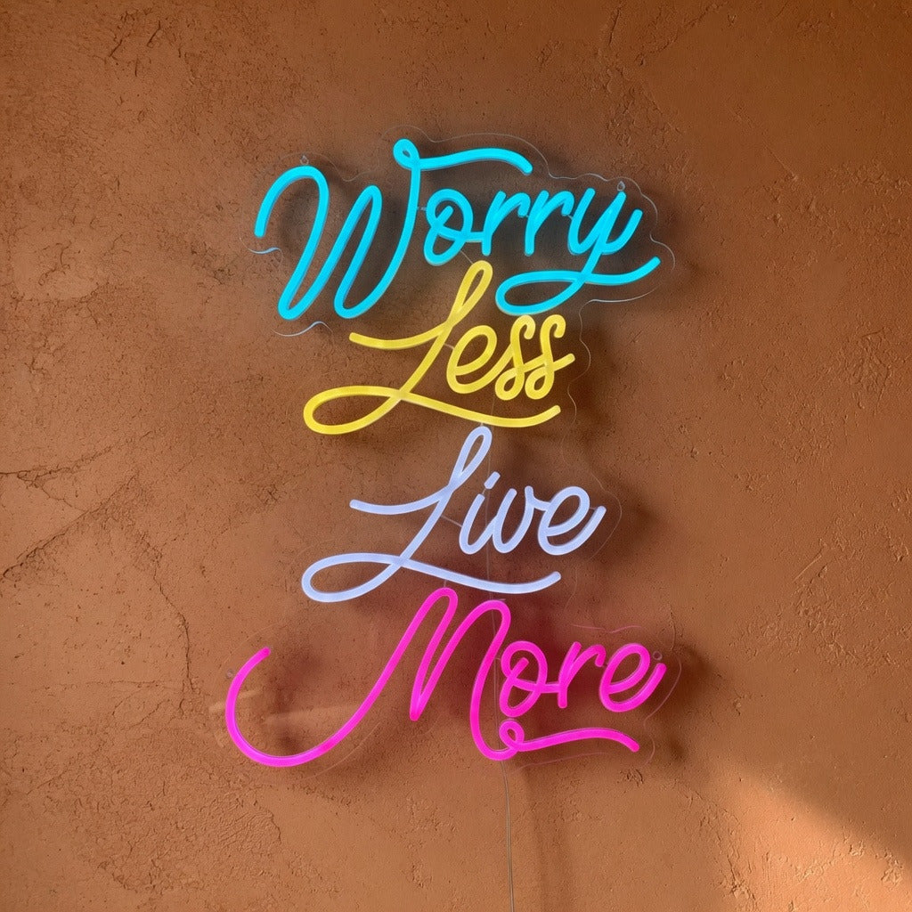 Worry Less Live More LED Neon Sign Dimmable Wall Light - Shineneon
