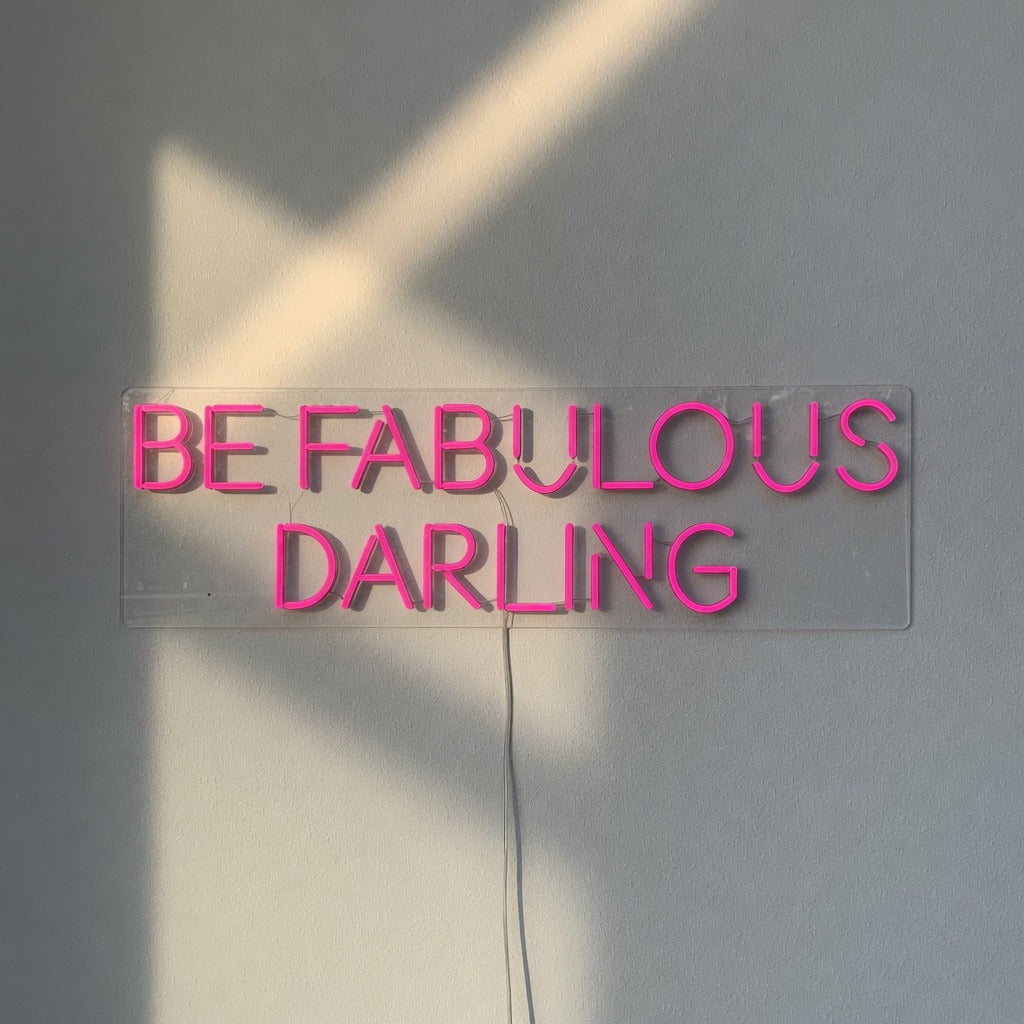Be Fabulous Darling LED Neon Sign Dimmable Wall Light - Shineneon