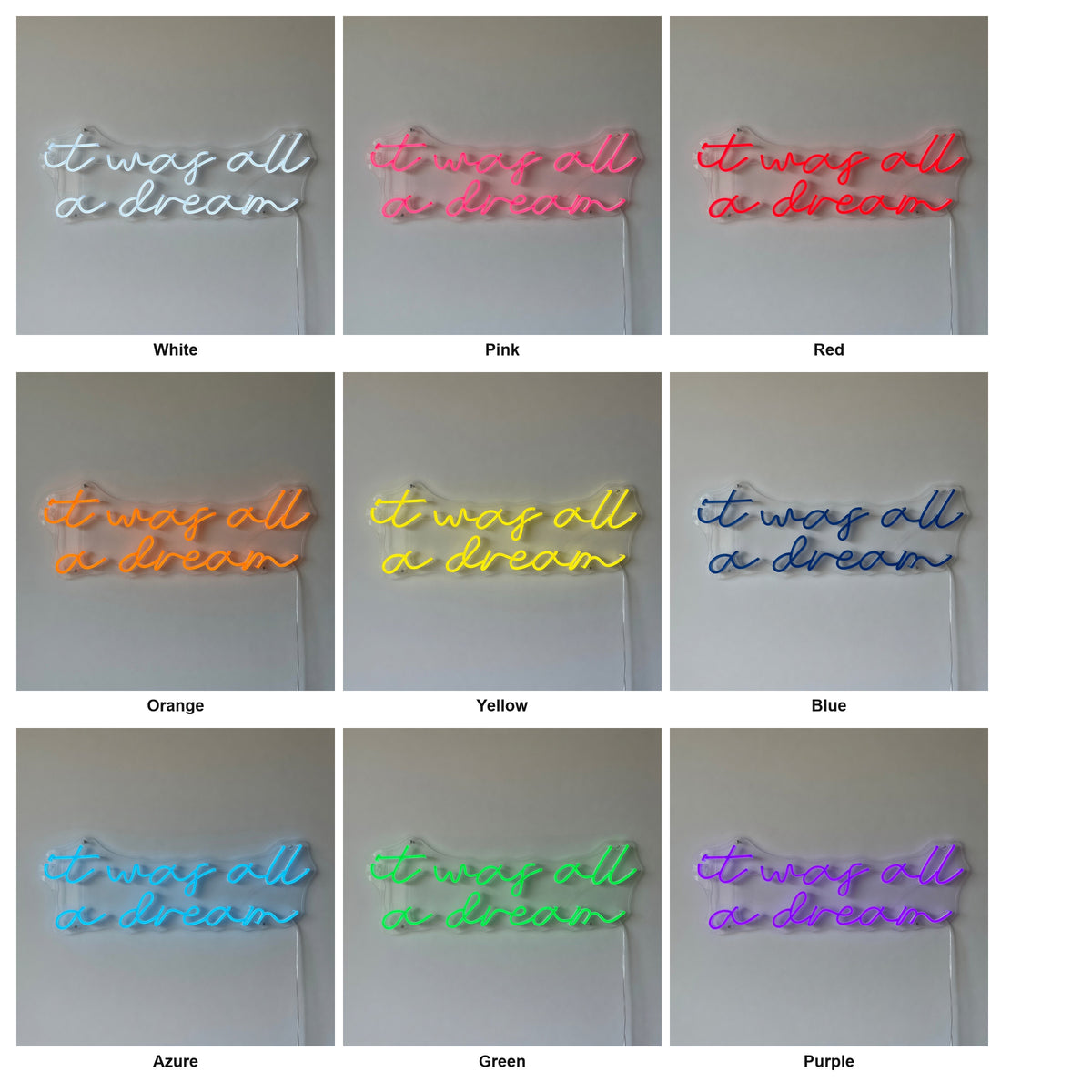 It Was All a Dream LED Neon Sign Lowercase Three Line Script - Shineneon