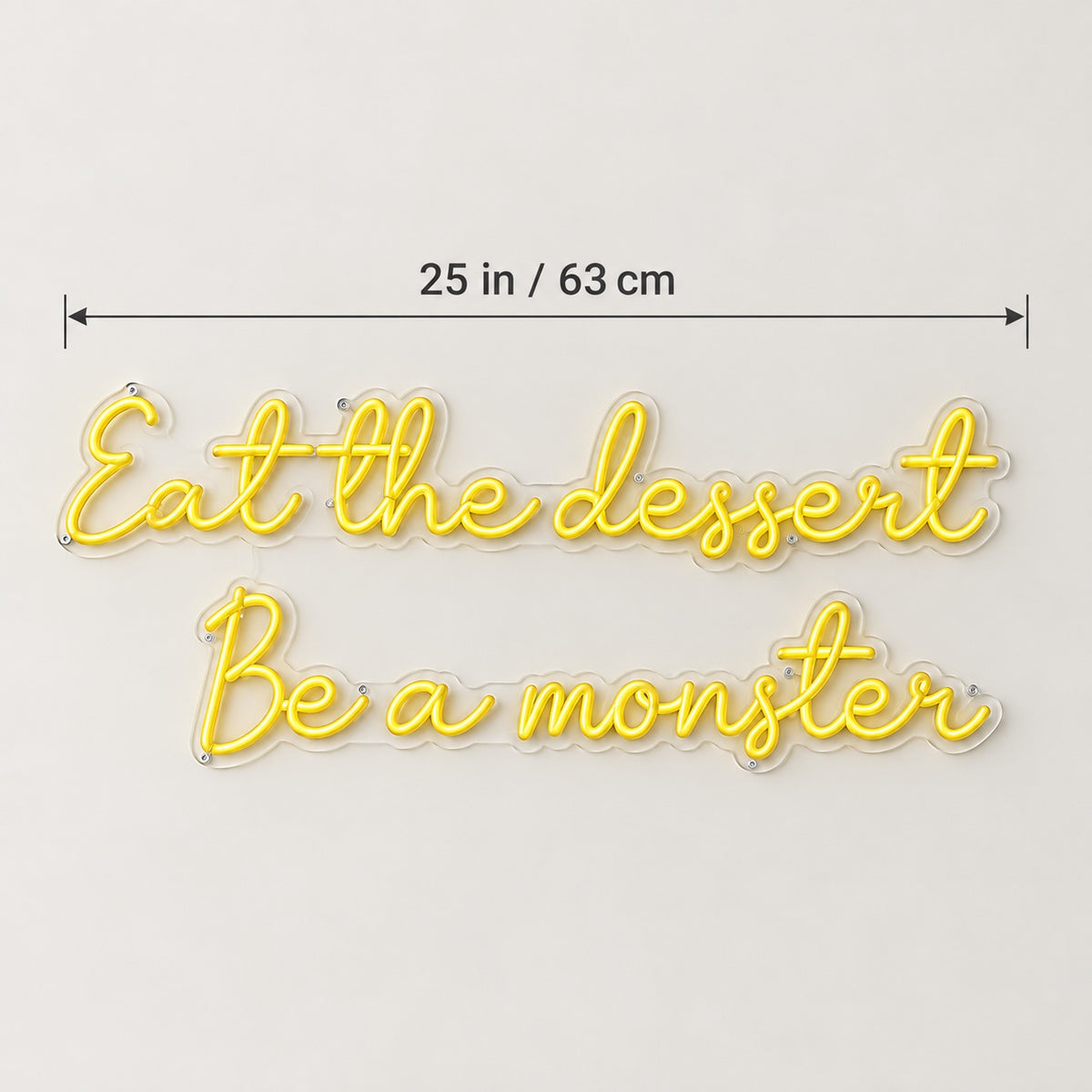 Eat the Dessert Be a Monster Neon Sign for Cafe & Restaurant Lighting - Shineneon