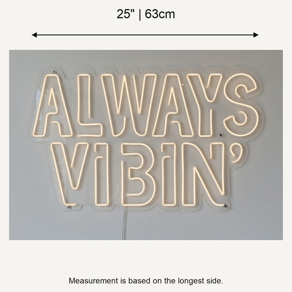 Always Vibin' LED Neon Sign Dimmable Wall Light - Shineneon