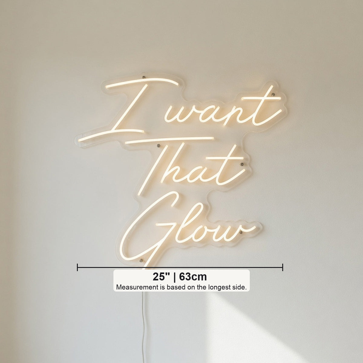 I Want That Glow LED Neon Sign - Shineneon