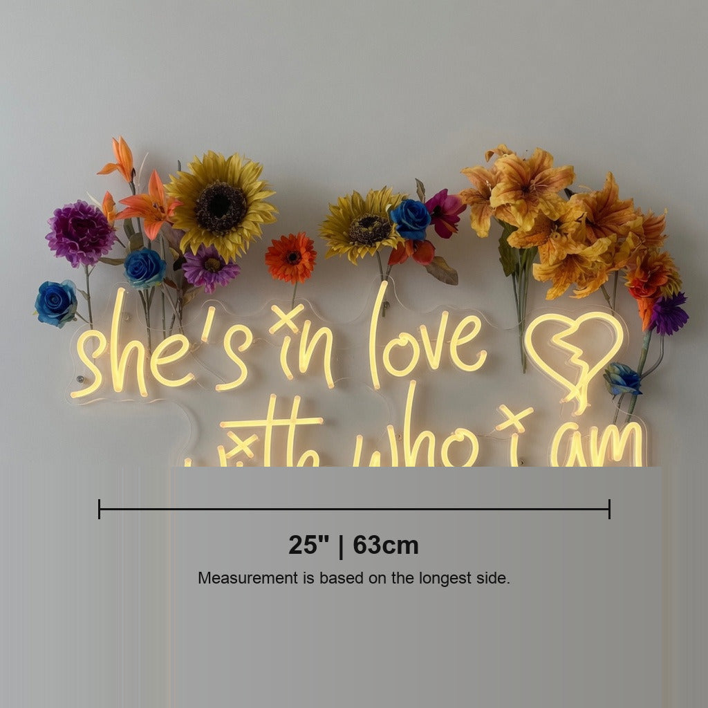 She's in Love with Who I Am LED Neon Sign Wall Neon Signs - Shineneon