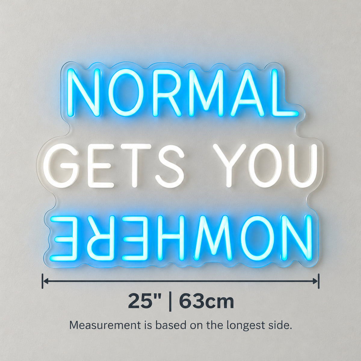 Normal Gets You Nowhere LED Neon Sign Petite Caps Style Wall Neon Signs - Shineneon