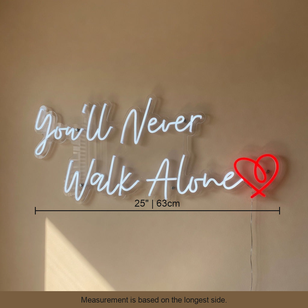 You'll Never Walk Alone LED Neon Sign for Wedding Light Up Wall Decor - Shineneon