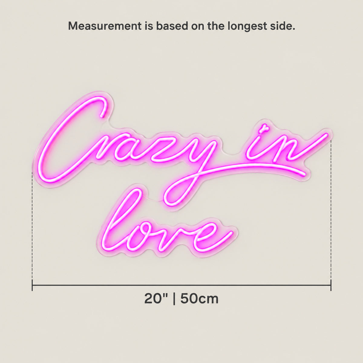 Crazy in Love LED Neon Sign Minimal Glow Script - Size Guide