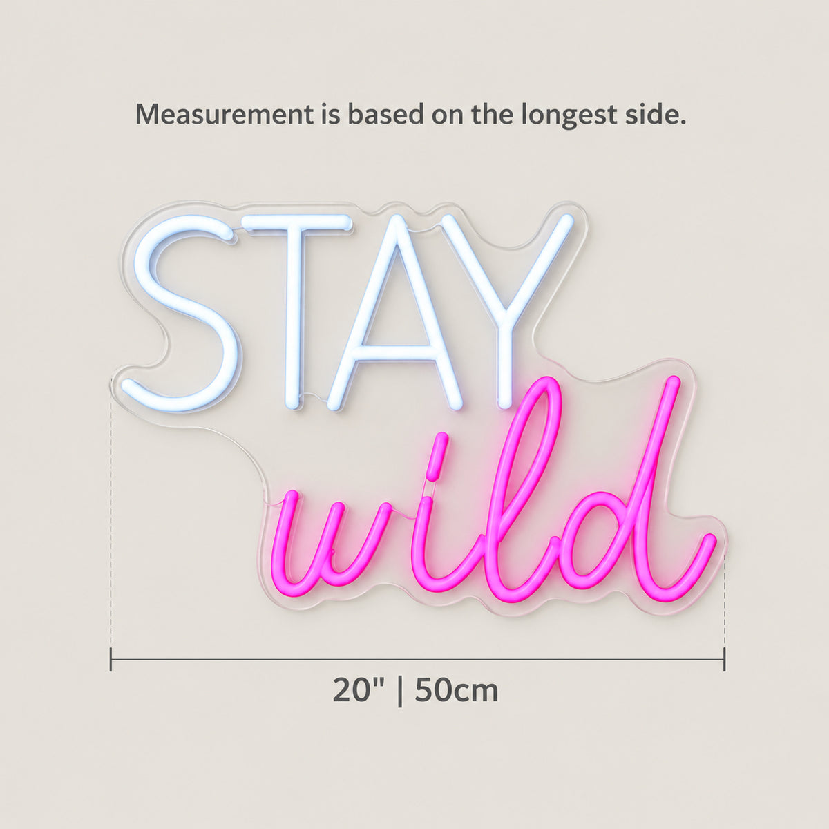 Stay Wild LED Neon Sign for Party Dimmable Backdrop Light - Size Guide