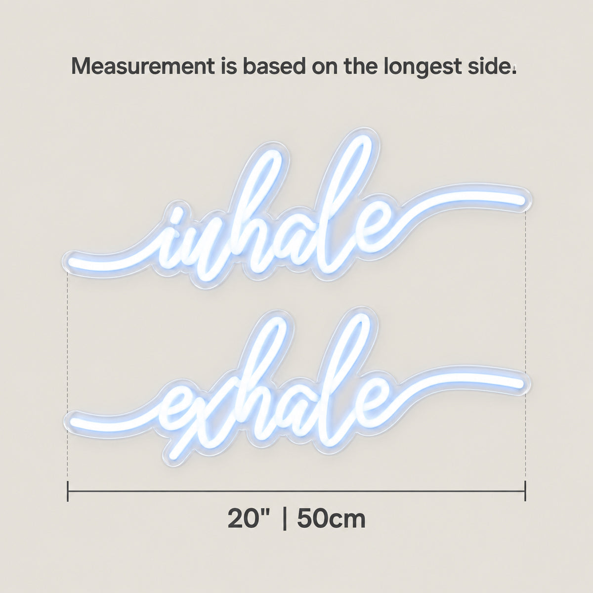 Inhale Exhale Neon Sign - Size Guide