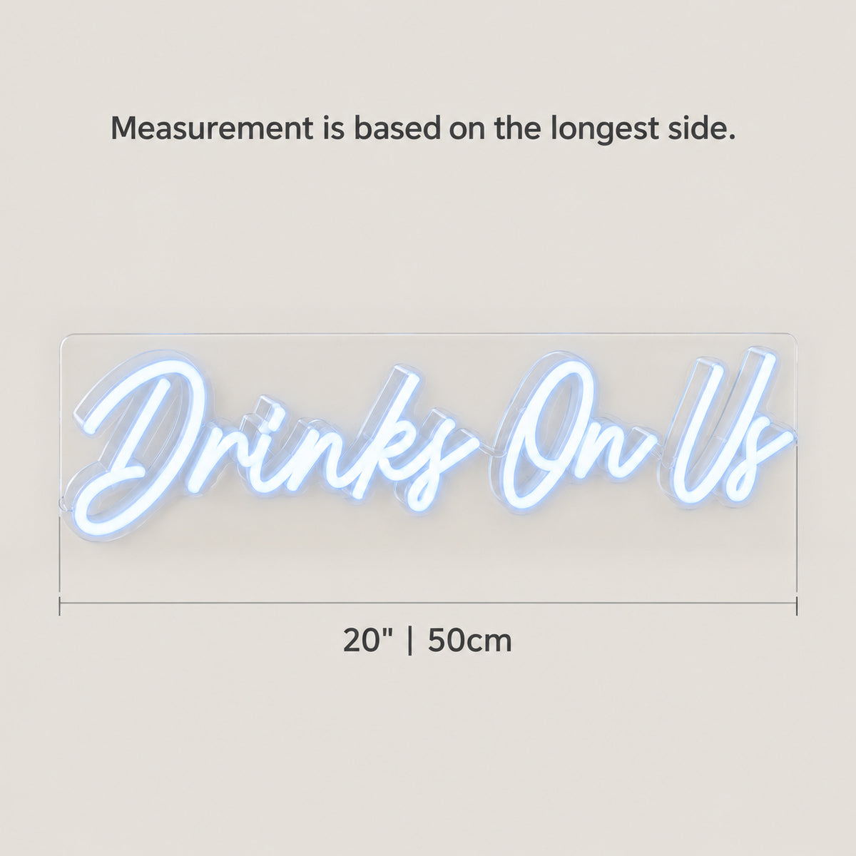 Drinks On Us LED Neon Sign for Bar Light Up Business Decor - Size Guide