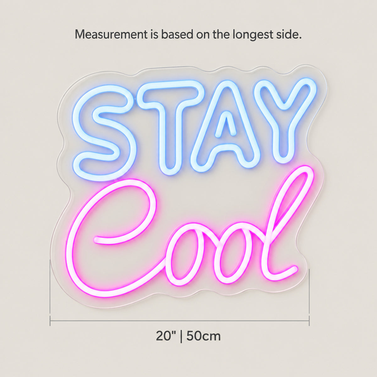 Stay Cool Neon Sign LED Neon Sign Dimmable Wall Light - Size Guide