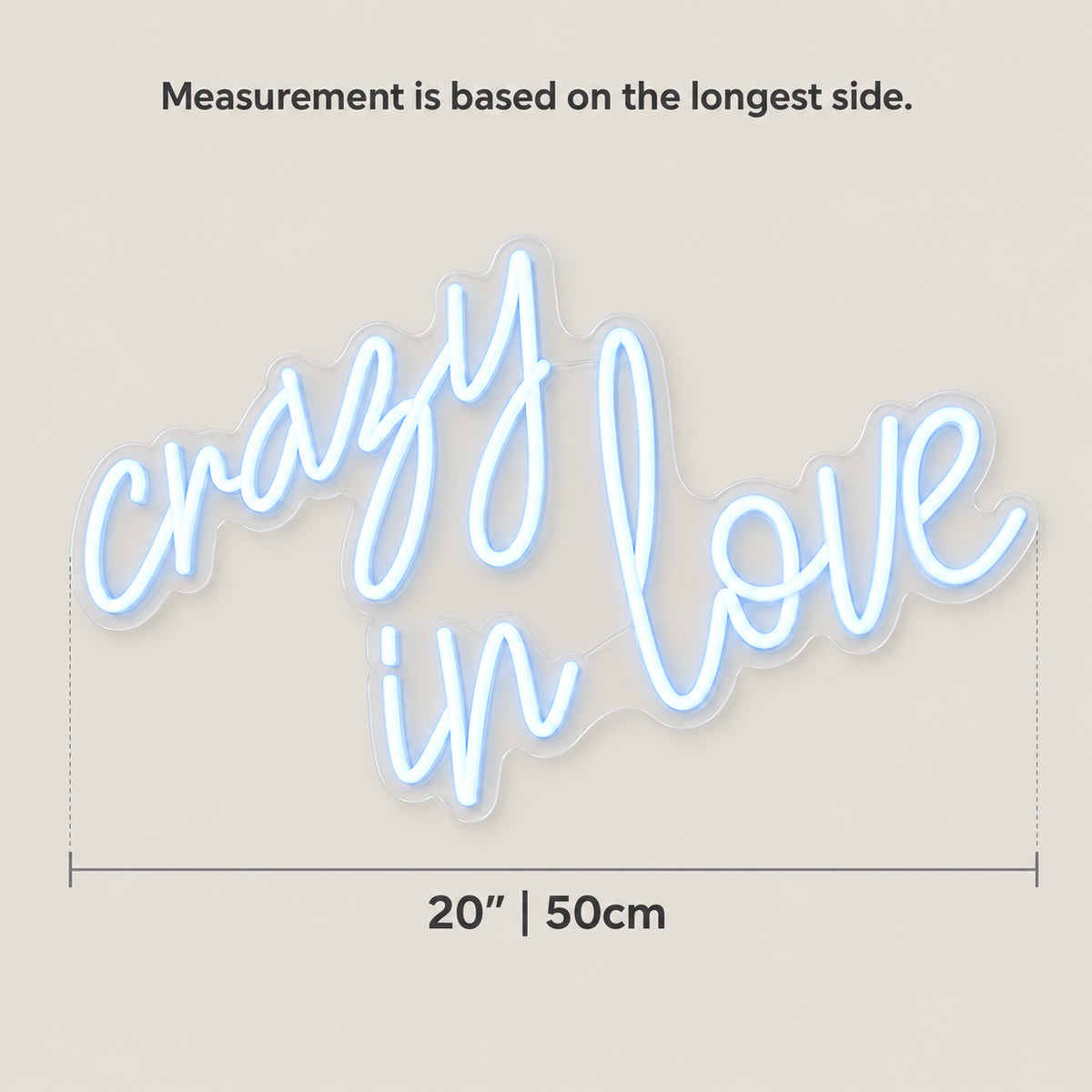 Crazy in Love LED Neon Sign Lowercase Flow Script - Size Guide
