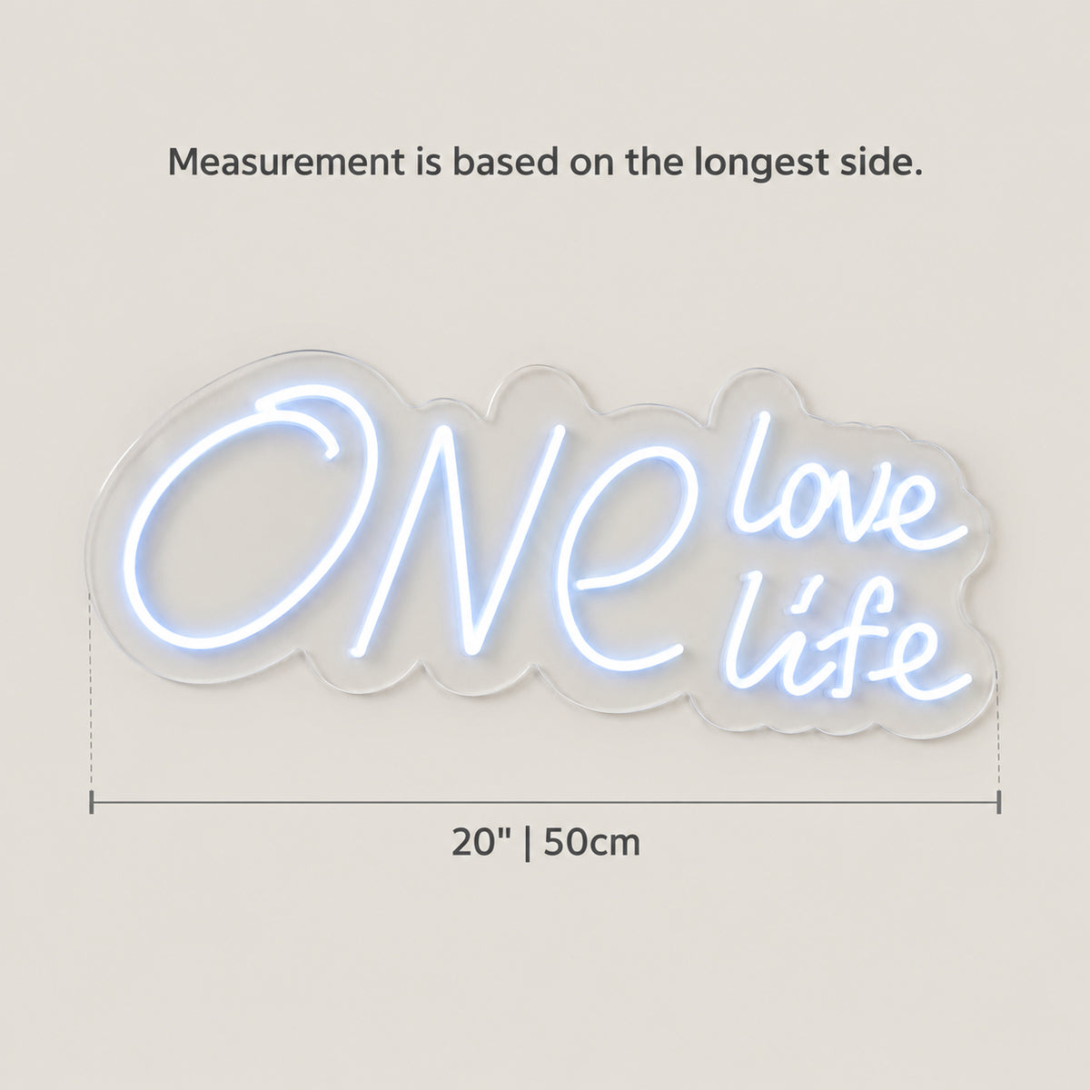 One Love One Life LED Neon Sign Dimmable Wall Light - Size Guide