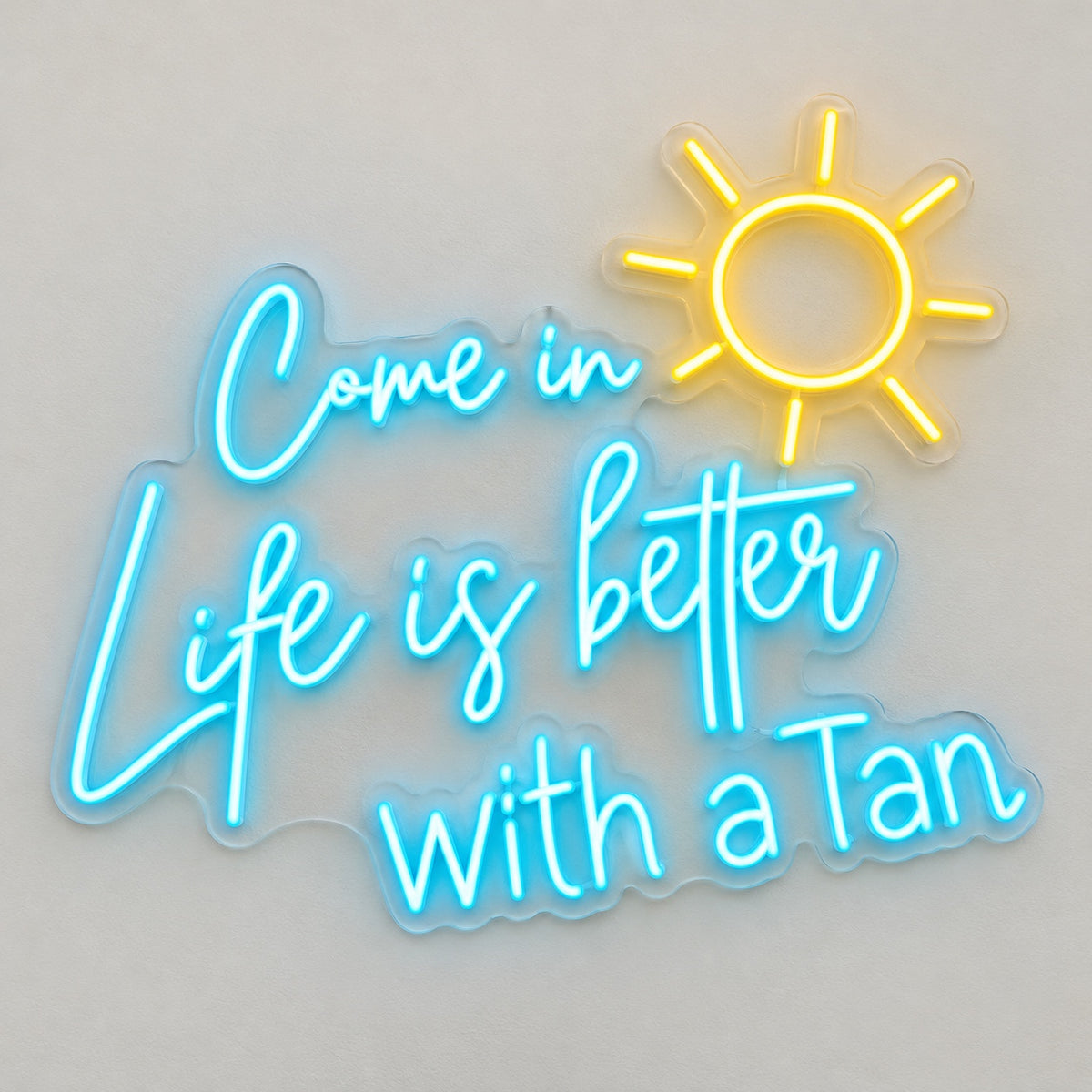 Come in Life is Better with a Tan LED Neon Sign, Dimmable Wall Light - Shineneon