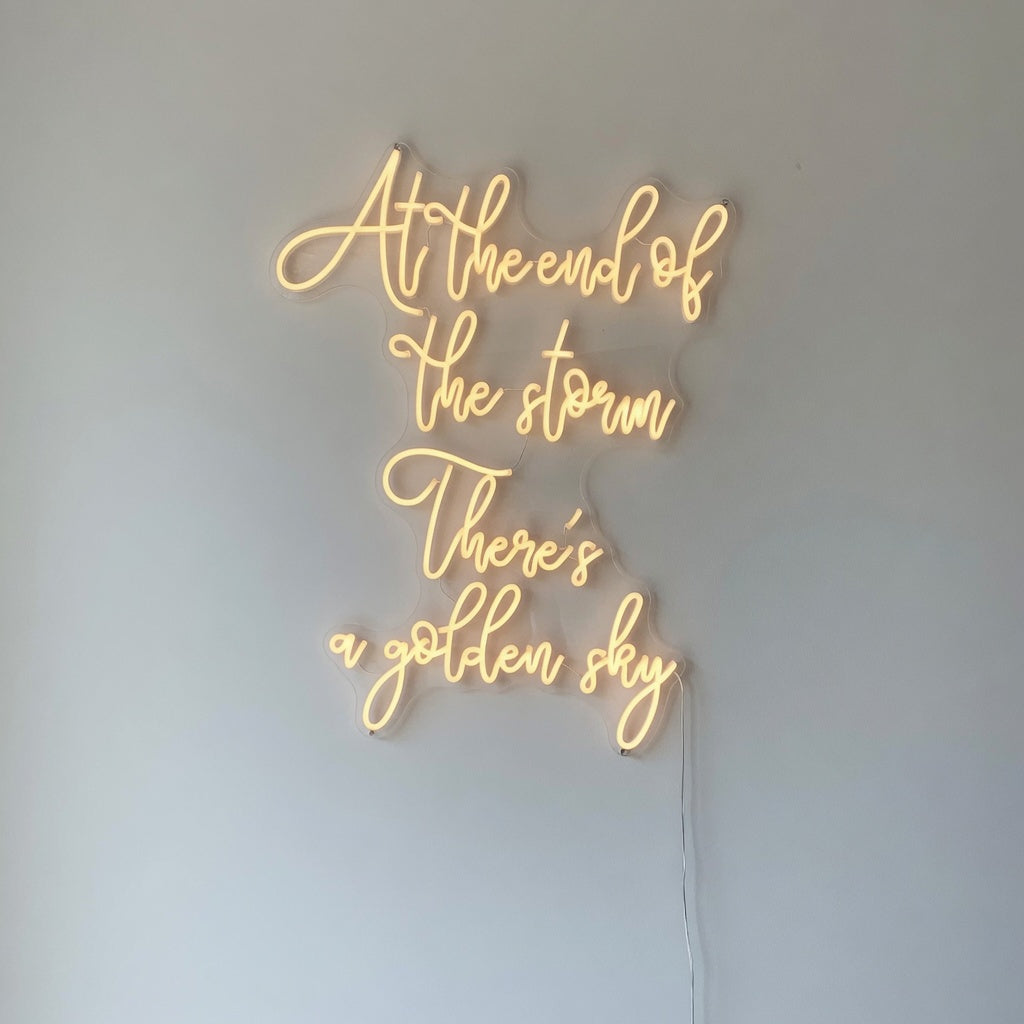 At The End Of The Storm There's a Golden Sky LED Neon Sign - Natural Light Product Image