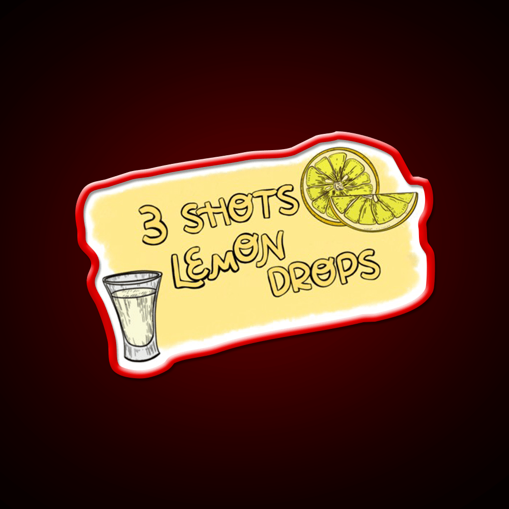 3 Shots Lemon Drops Im Trying Not Friends Party Drink Tequila Led Neon Sign Rgb Color - Shineneon
