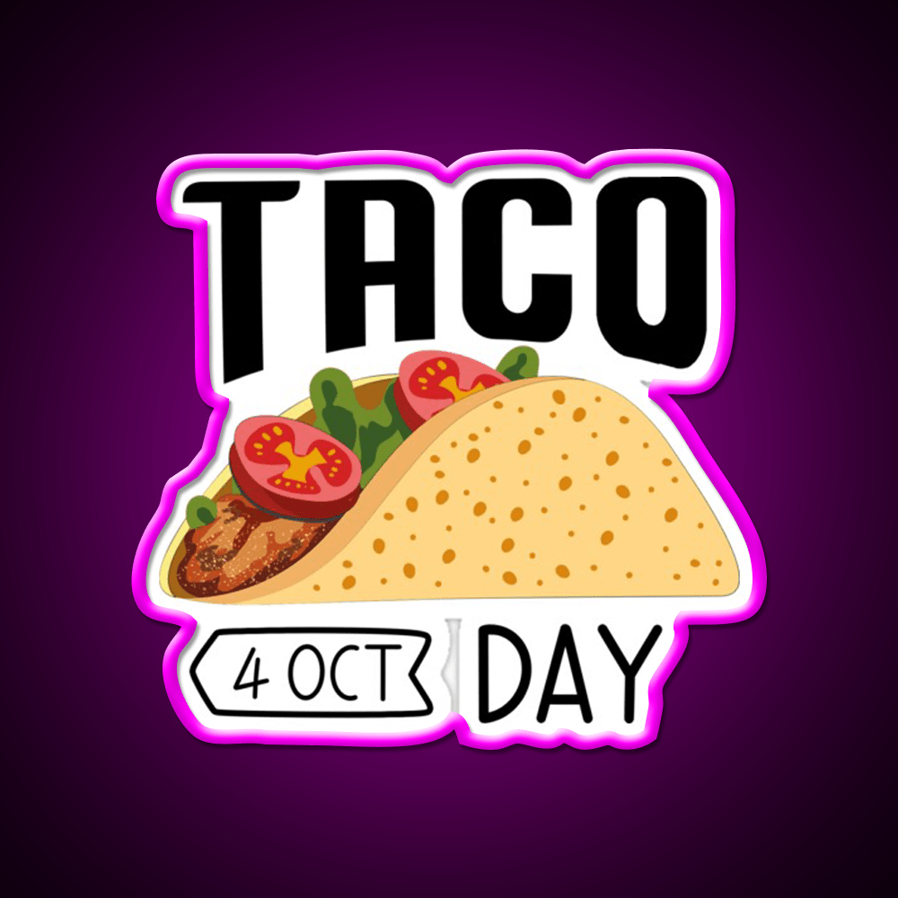 4 October Taco Day Wacky Taco Led Neon Sign Mexican Food Sign Rgb Color - Shineneon