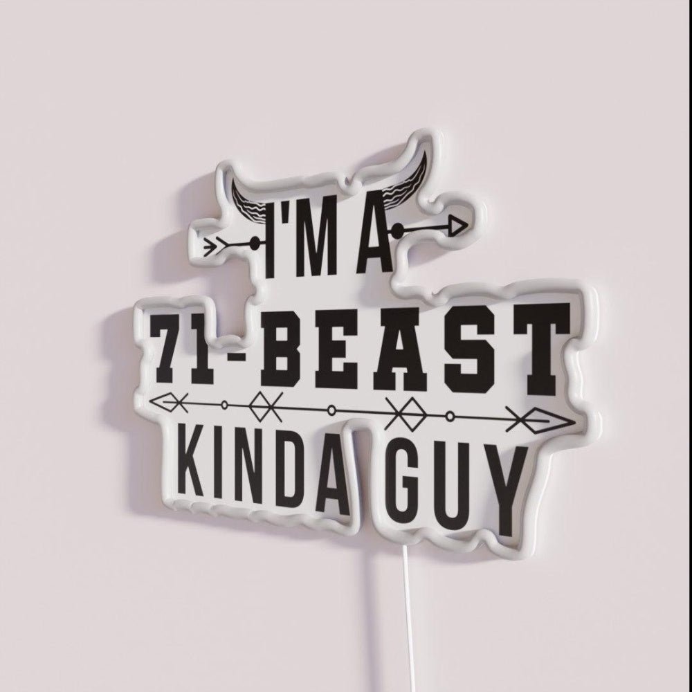 71 Beast Kinda Guy Rgb Led Neon Sign - Shineneon