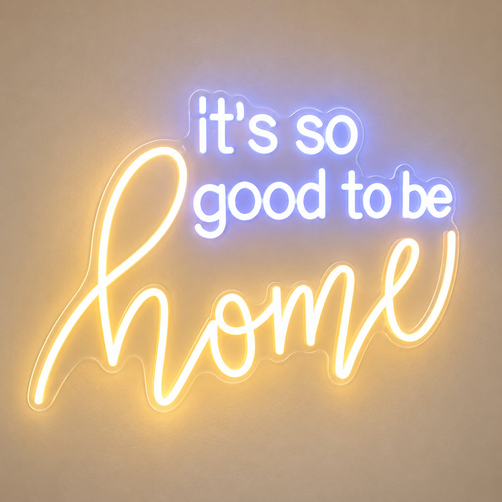 Its So Good To Be Home LED Neon Sign image 6