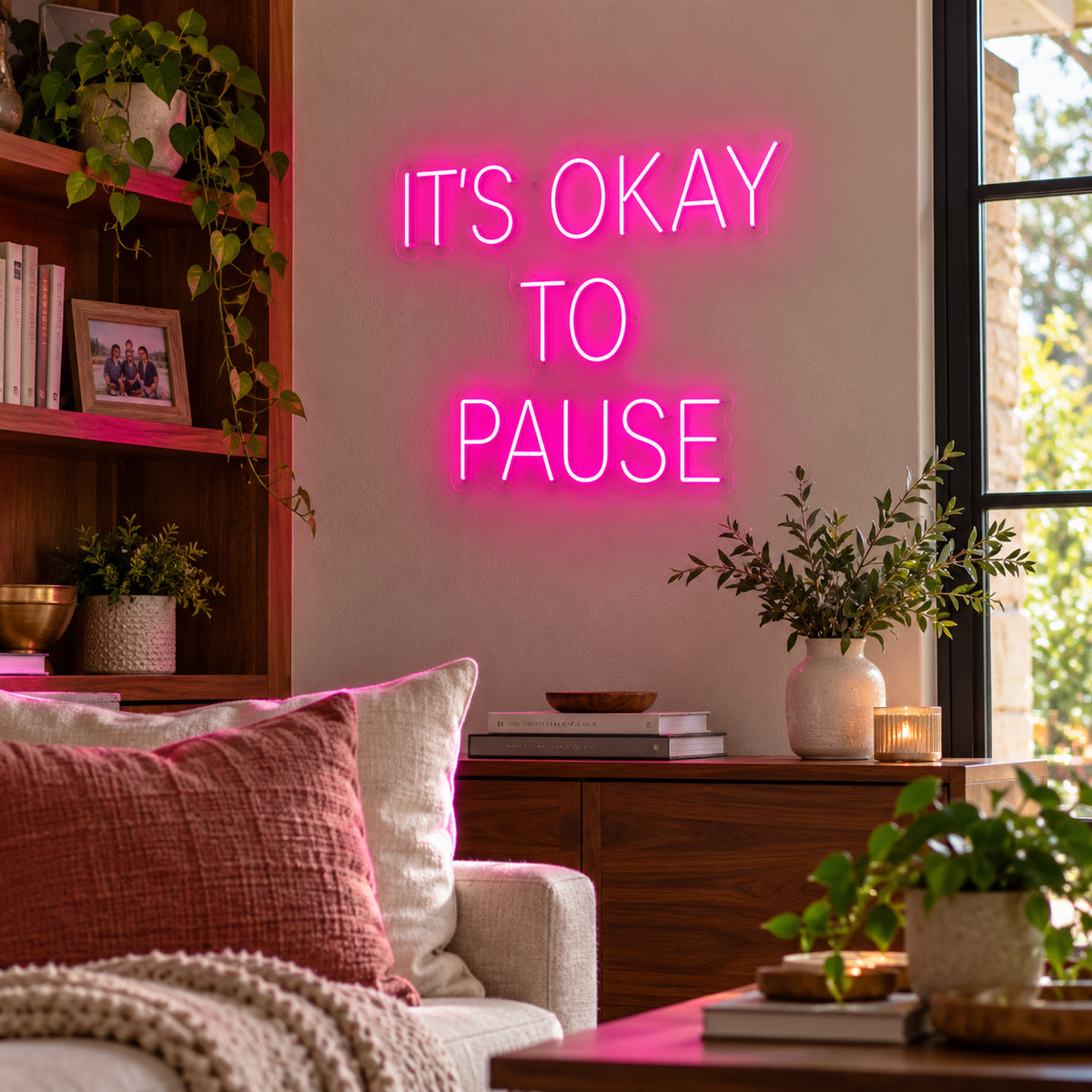 Its Okay To Pause LED Neon Sign — image 03