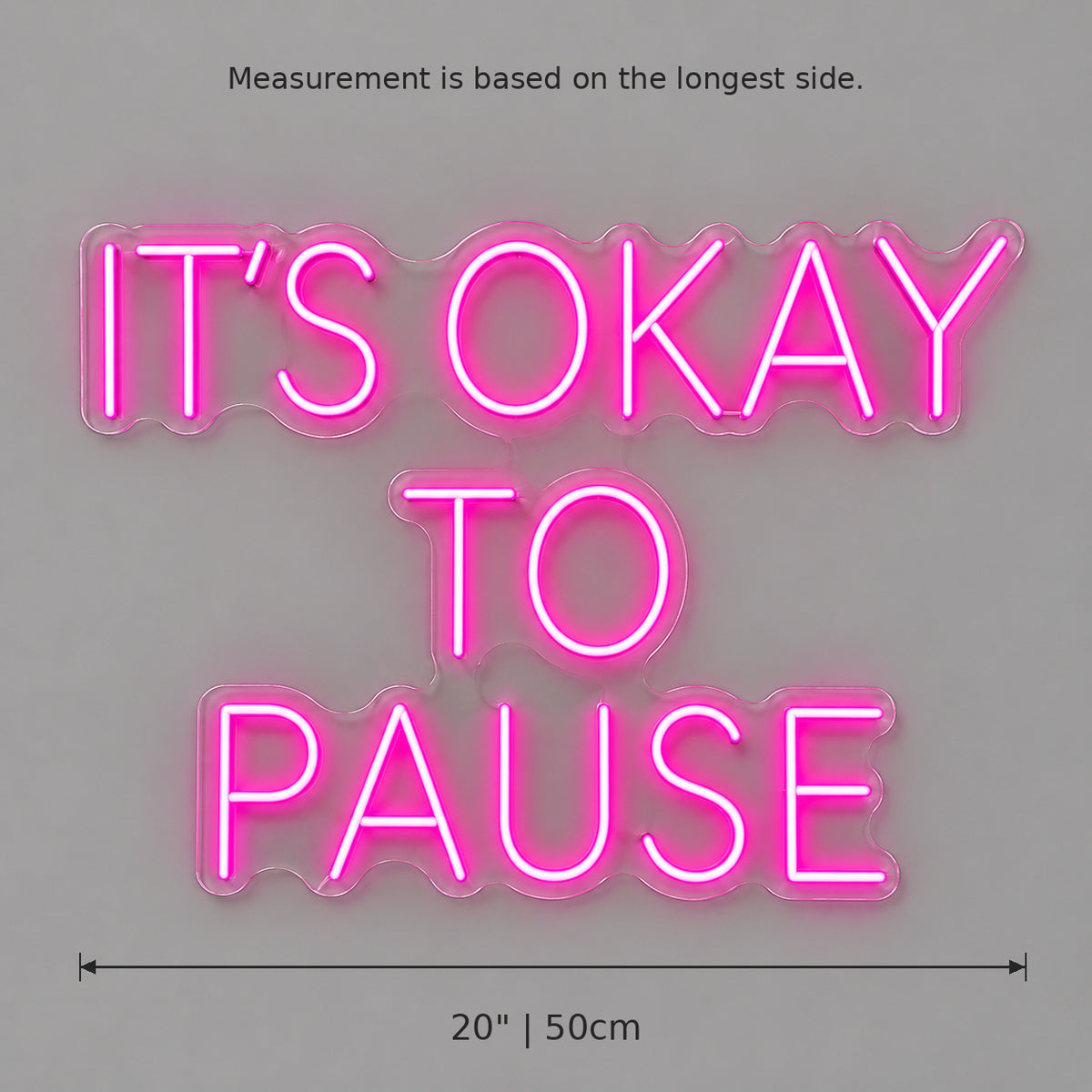Its Okay To Pause LED Neon Sign — image 05
