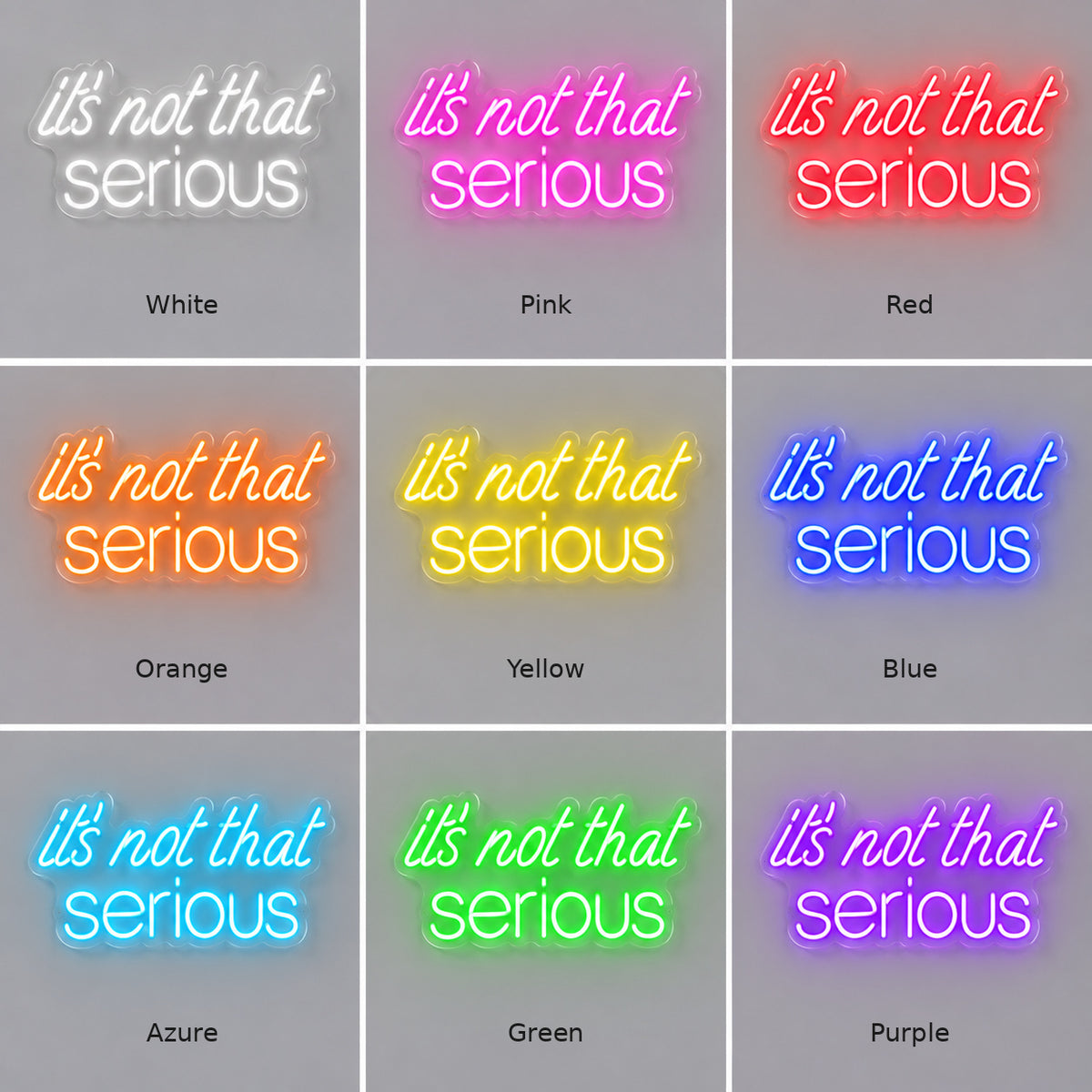 Its Not That Serious LED Neon Sign — image 04