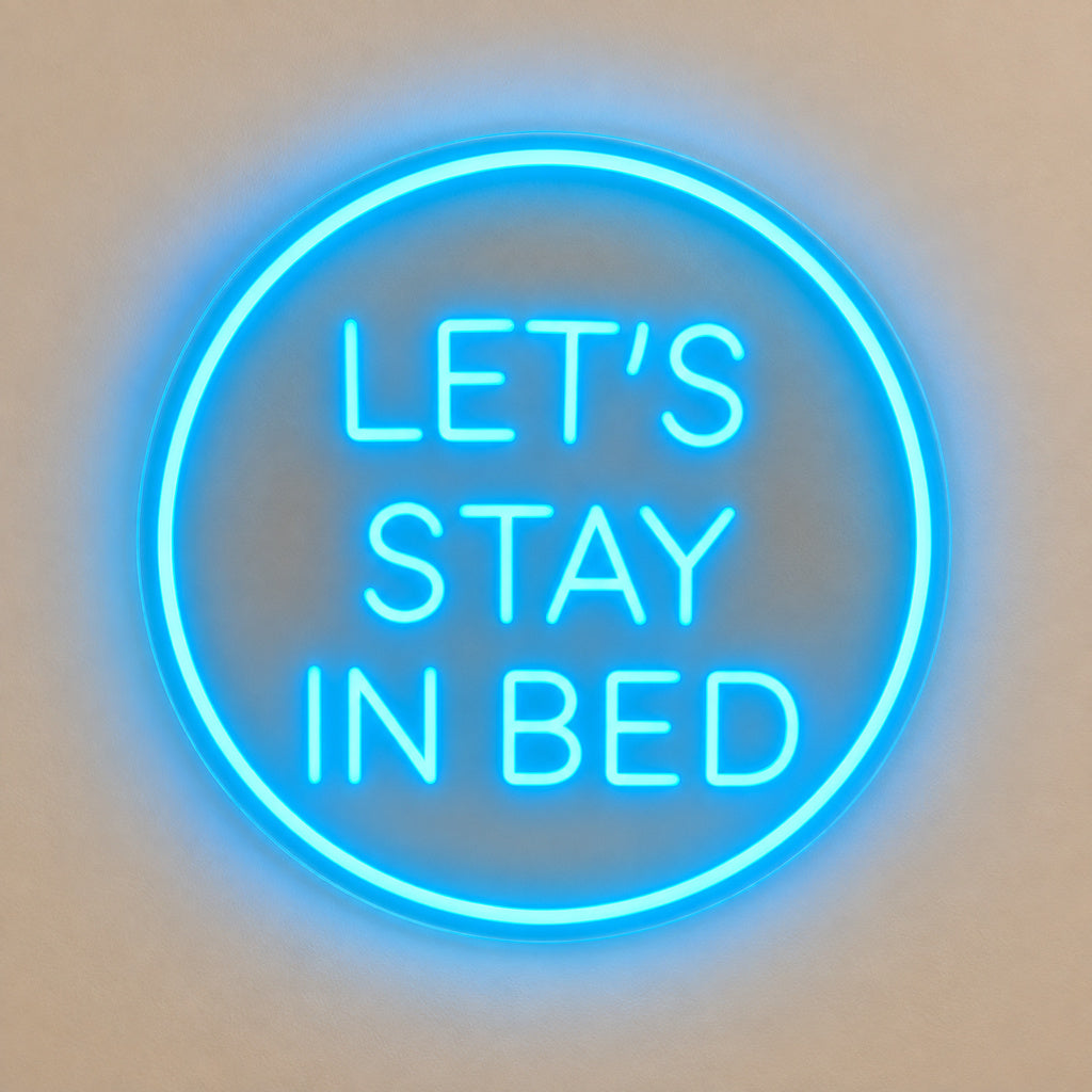 Lets Stay In Bed Blue LED Neon Sign image 6