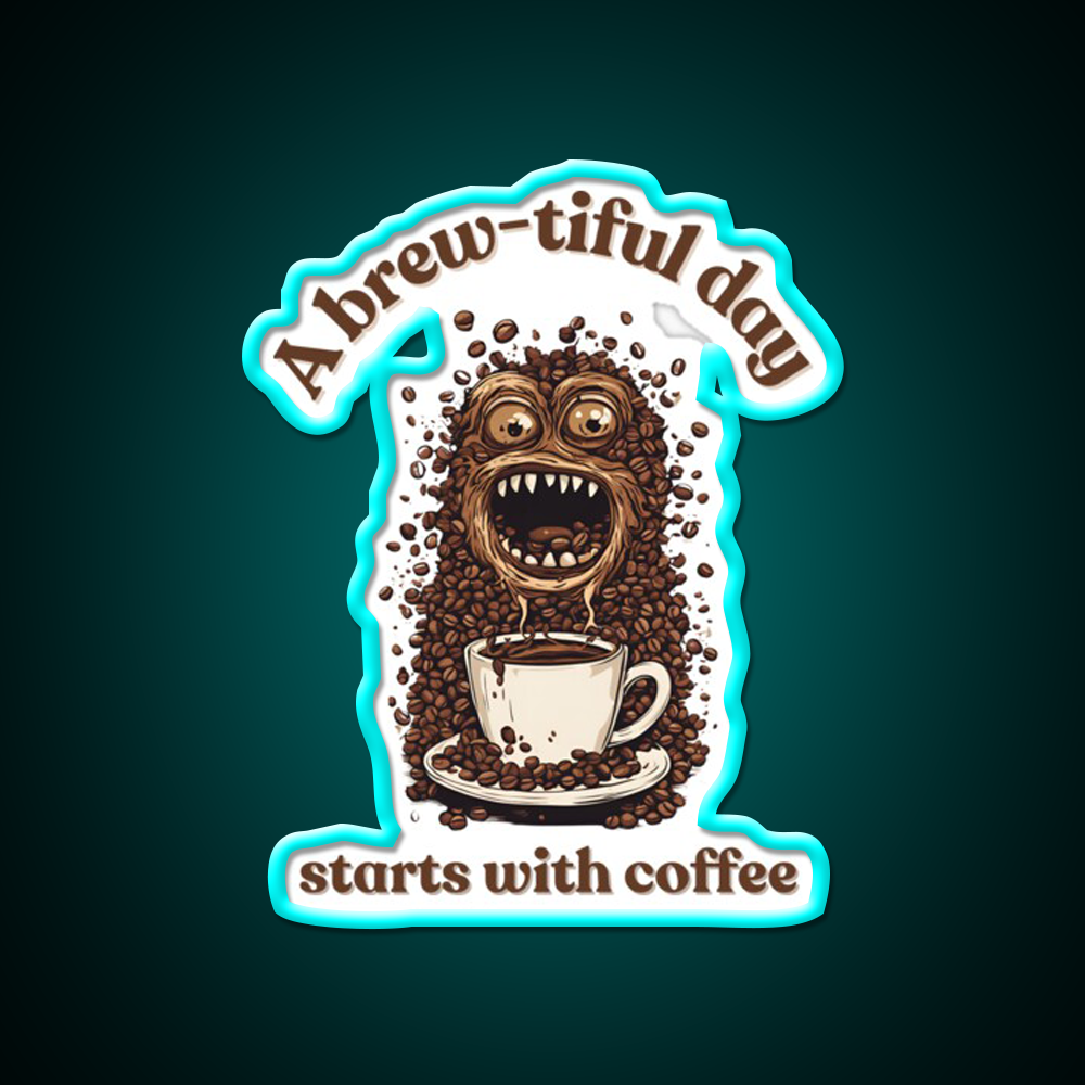 A Brew Tiful Day Starts With Coffee Cafe Led Neon Sign Espresso Bar Art Rgb Color