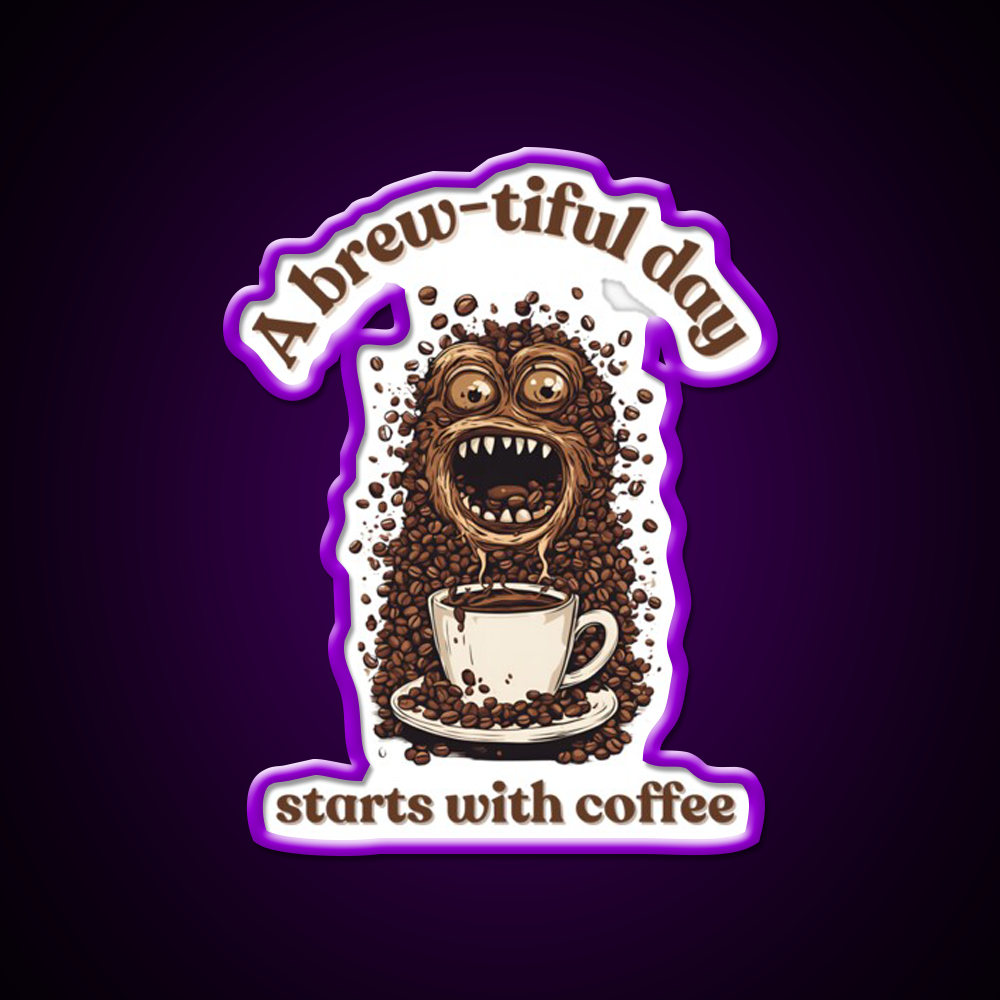 A Brew Tiful Day Starts With Coffee Cafe Led Neon Sign Espresso Bar Art Rgb Color
