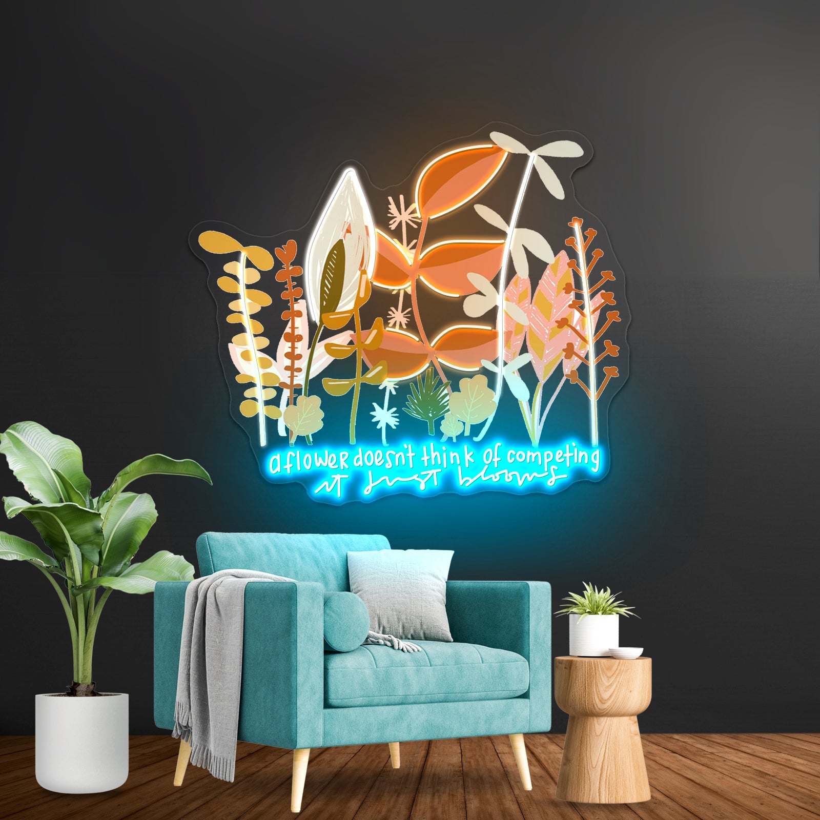 A Flower Doesnt Think Of Competing Neon Signs Artwork For Home