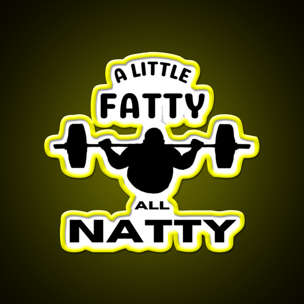 A Little Fatty But All Natty Gym Fitness Led Neon Sign Rgb Color