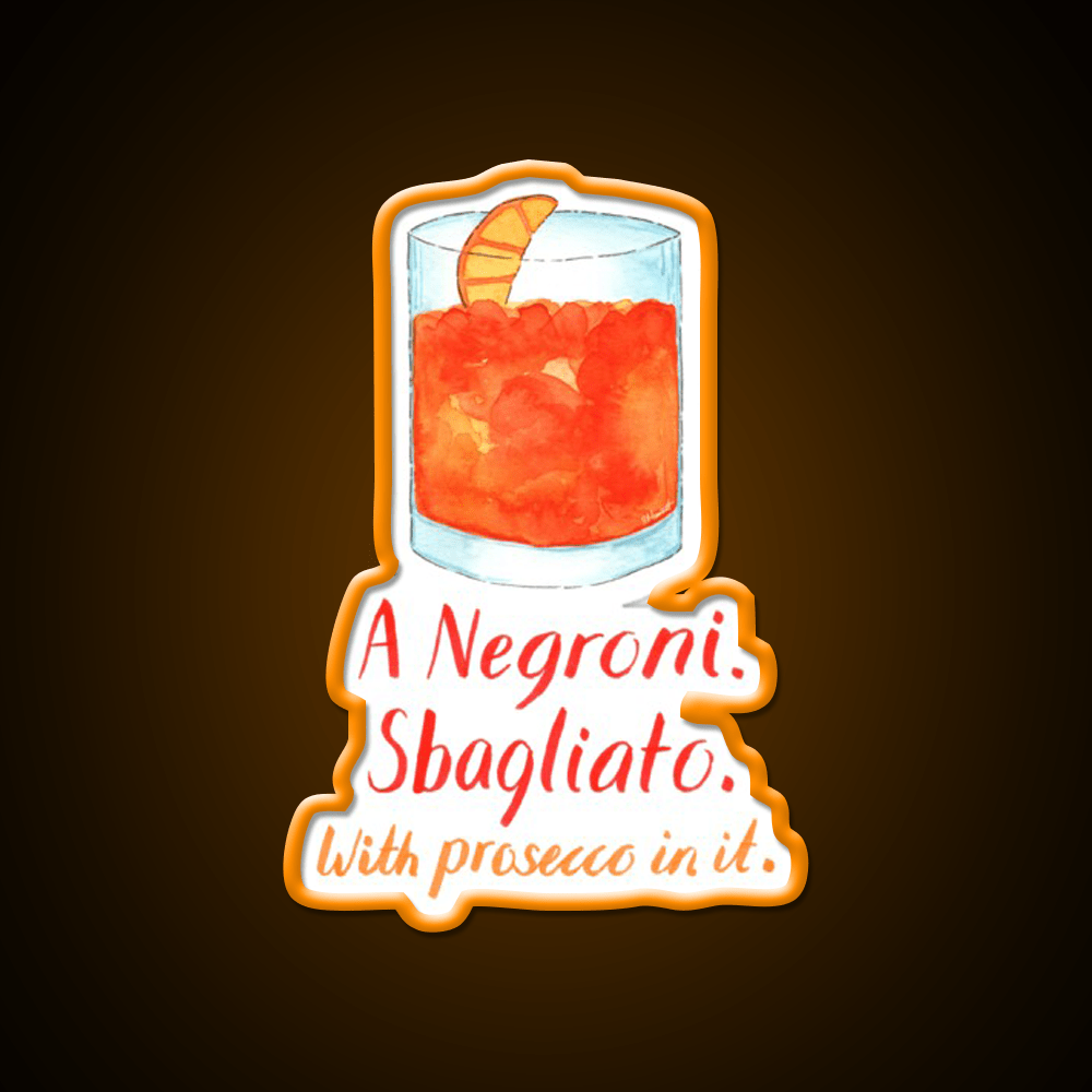 A Negroni Sbagliato Prosecco In It Bar Decor Led Neon Sign Rgb Color - Shineneon