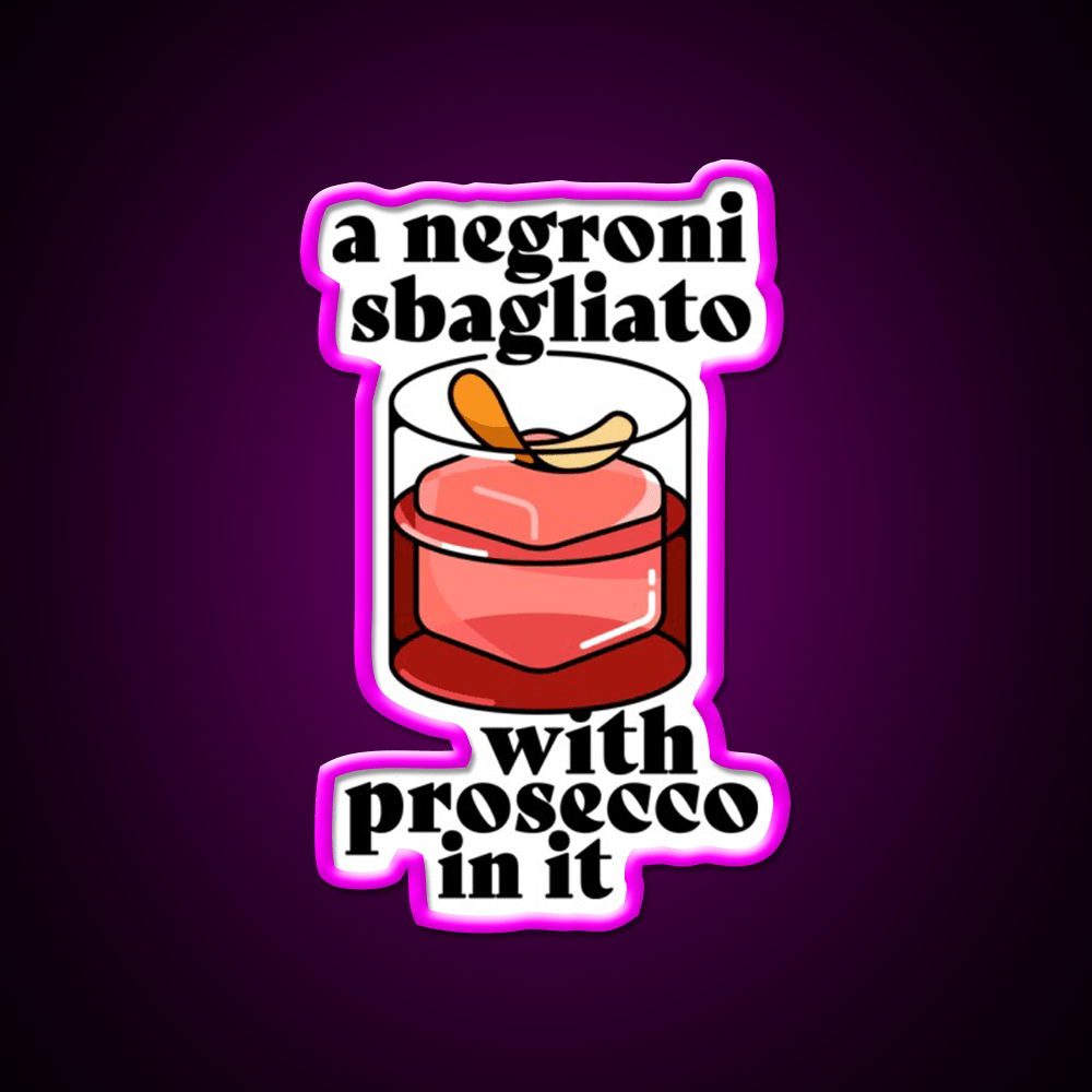 A Negroni Sbagliato Prosecco In It Cocktail Bar Decor Led Neon Sign Rgb Color - Shineneon