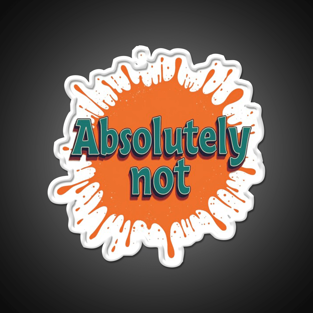 Absolutely Not Party Drink Tequila Led Neon Sign Rgb Color - Shineneon