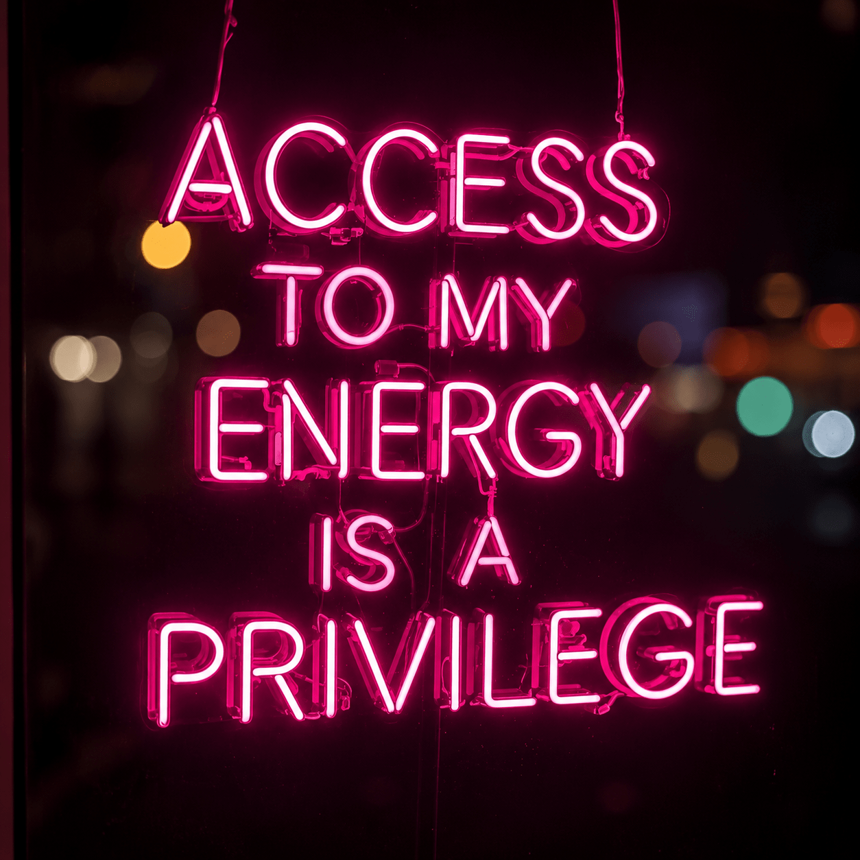 Access To My Energy Is A Privilege LED Neon Sign - Shineneon