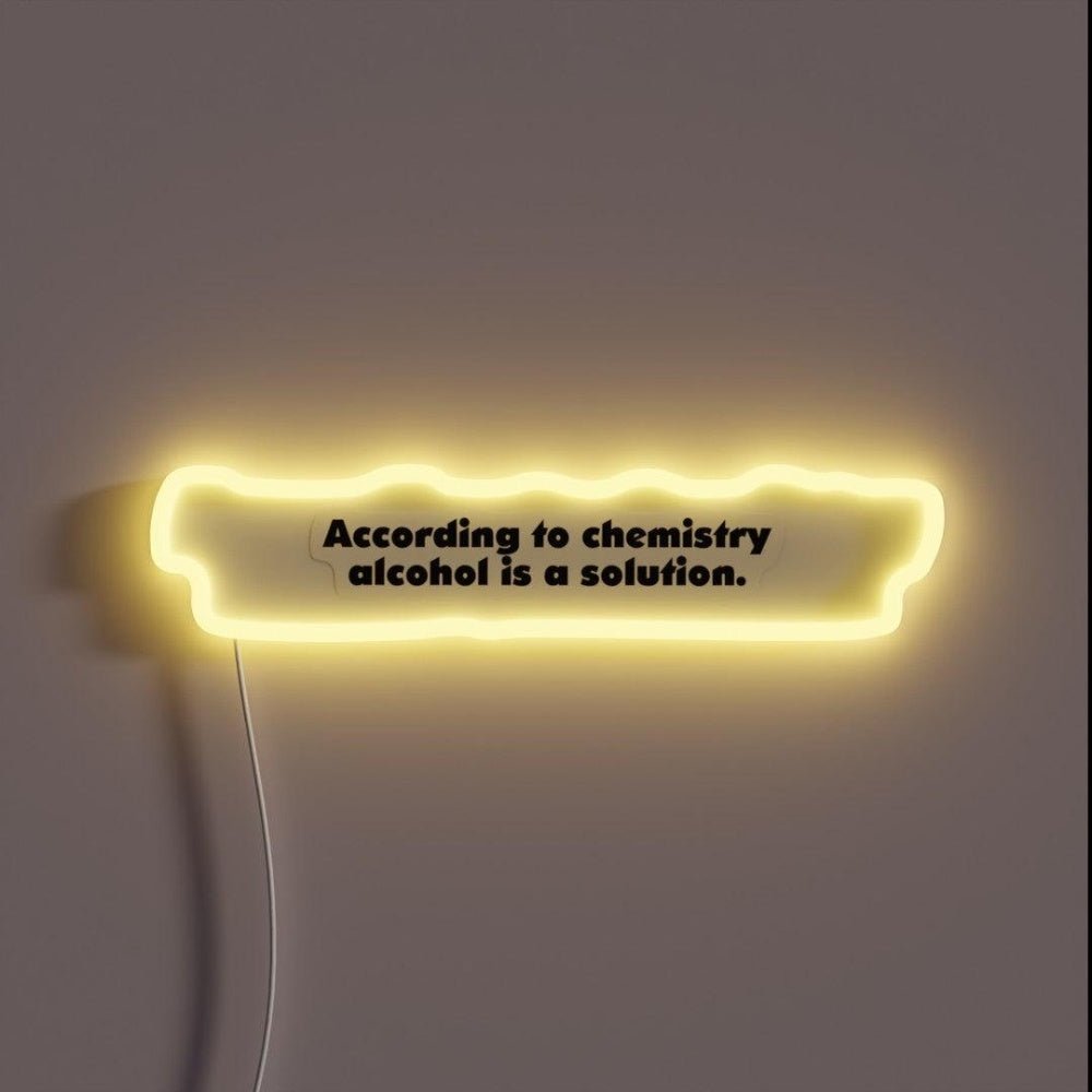 According To Chemistry Liquor Is A Solution Rgb Led Neon Sign - Shineneon
