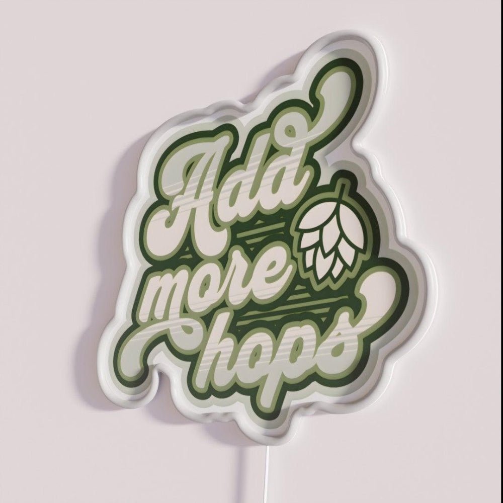 Add More Hops Rgb Led Neon Sign - Shineneon