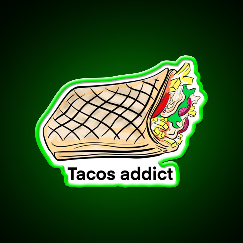 Addict To Tacos Drawing Of Tacos Fast Food Led Neon Sign For Burger Place Rgb Color