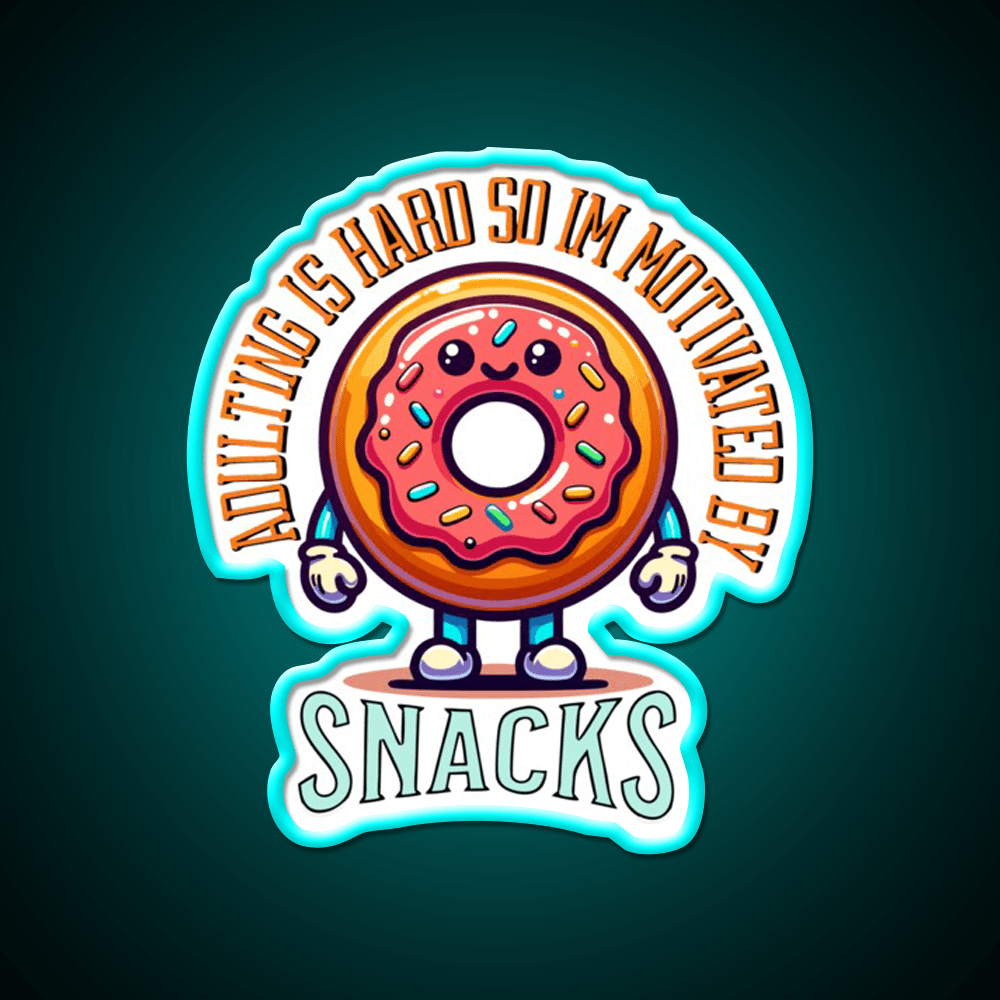 Adulting Is Hard So Im Snacks Snack Food Led Neon Sign Rgb Color - Shineneon