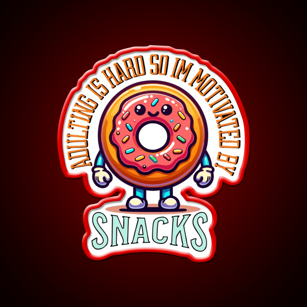 Adulting Is Hard So Im Snacks Snack Food Led Neon Sign Rgb Color - Shineneon