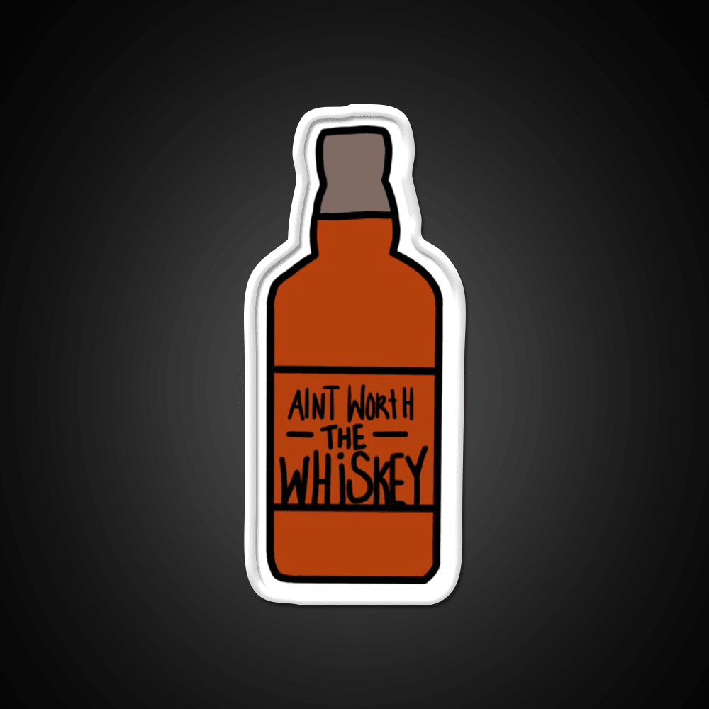 Aint Worth The Whiskey Drink Bar Led Neon Sign Rgb Color - Shineneon