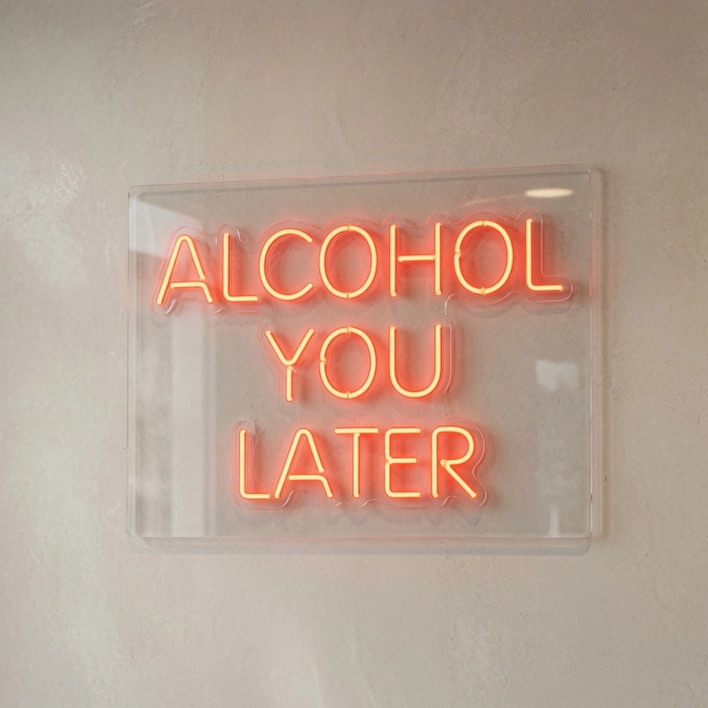 Alcohol You Later LED Neon Sign Wall Decor - 04 Size Image