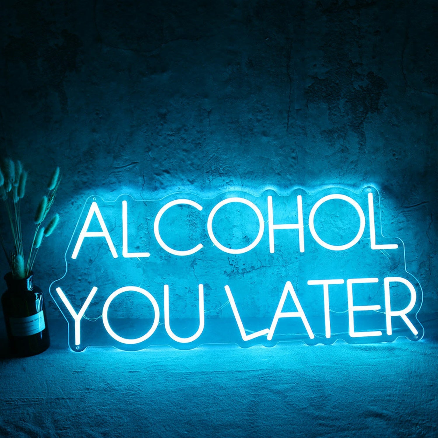 Alcohol You Later Neon Sign | Shineneon