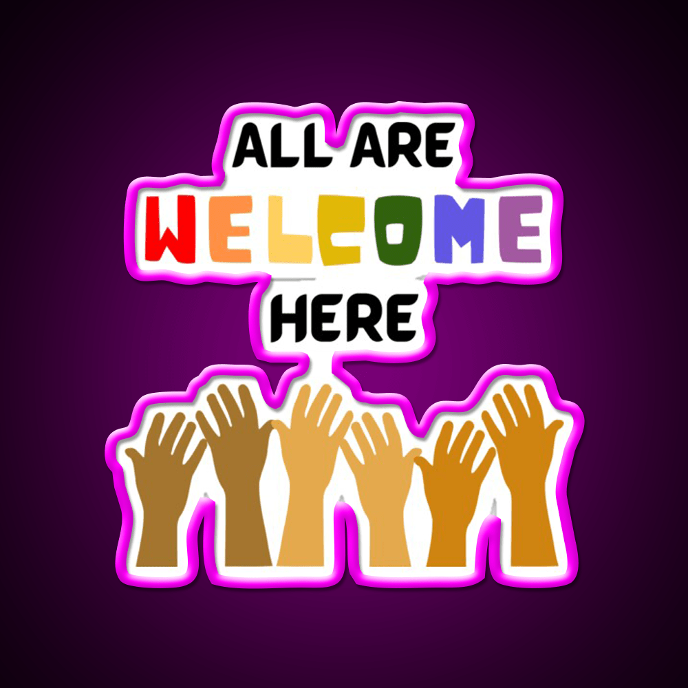 All Are Welcome Here Welcome Led Neon Sign Open Sign Rgb Color - Shineneon