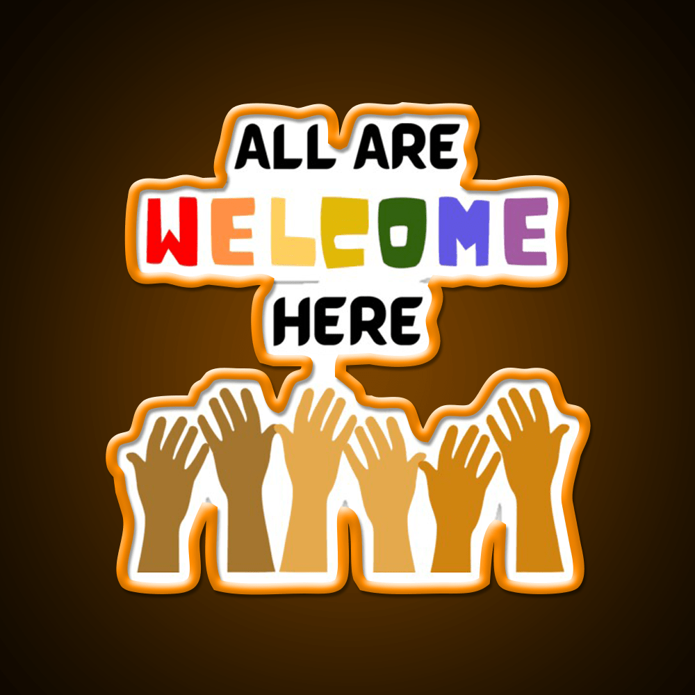 All Are Welcome Here Welcome Led Neon Sign Open Sign Rgb Color - Shineneon